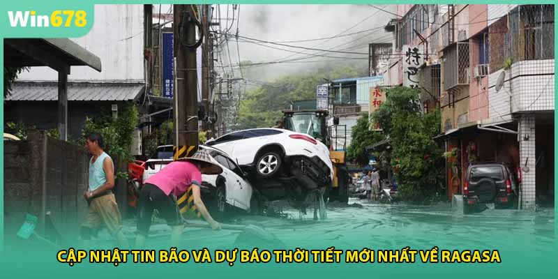 Cập Nhật Tin Bão Và Dự Báo Thời Tiết Mới Nhất Về Ragasa